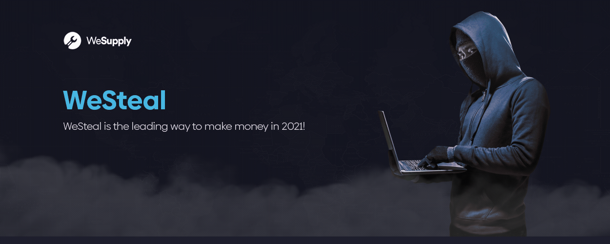 WeSupplyは「WeStealは2021年にお金を稼ぐ優れた方法」と書かれた次のような広告でWeStealを販売しています。 
