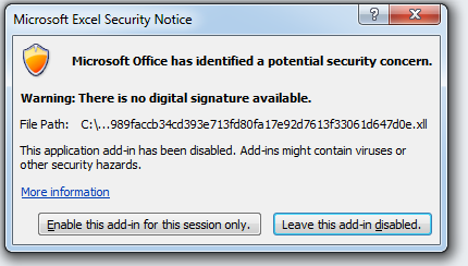 このスクリーンショットはXLLファイルを実行しようとしたときのExcelの警告の例を示しています。アラートには「Microsoft Office has identified a potential security concern. Warning: There is no digital signature available」と続き、[Enable this add-in for this session only]と[Leave this add-in disabled]の2つのボタンが表示されています。 