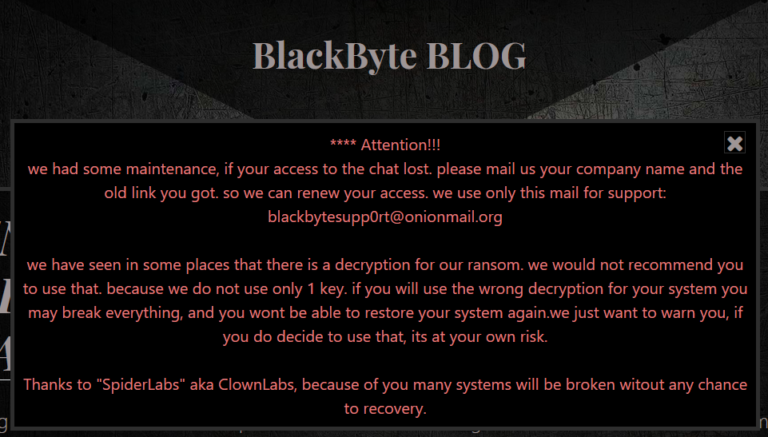 スクリーンショットに表示されているBlackByteの警告メッセージ:「Attention!!!!we had some maintenance, if your access to the chat lost, please mail us your company name and the old link you got, so we can renew your access, we use only this mail for support: blackbytesupport@onionmail[.]org we have seen in some places that there is a decryption for our ransom we would not recommned you to use that because we do not use only 1 key.(メンテナンスあってチャットへのアクセスなくなたらあなたの社名と得た古いリンクをメールしてくれればアクセス更新するです、このメールしかサポートに使わない、blackbytesupport@onionmail[.]org、あちこちでこれまで私たちのランサムに復号があるの見たでも使うのお勧めない、だって私たちの鍵1本だけでない。)if you will use the wrong decryption for your system you may break everything, and you wont be able to restore your system again we just want to warn you.(間違った復号使うことにするぜんぶ壊れるしれない、そして二度とシステムを復元することができなくなり私たち警告しておきたい。)if you do decide to use that, it (あなたがツール使うことにした場合…)