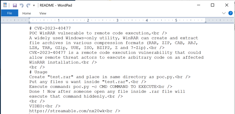 画像 2 は Wordpad で README を閲覧したスクリーンショットです。CVE-2023-40477. POC WinRAR vulnerable to remote code execution, A widely used Windows-only utility, WinRAR can create an extract file archives in various compression formats. CVE-2023-40477 is the remote code execution vulnerability that could allow remote threat actors to execute arbitrary code on an affected WinRAR installation. Usage. Create “test.rar” and place in the same directory as poc.py. Put any files you want inside test.rar. Execute command: poc.py -c CMD command to execute. Done!Now after someone open any file inside .rar file will execute that command hiddenly. Video: streamable dot com forward slash nx20wk. 