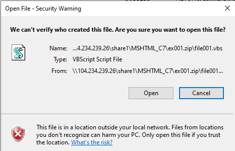 画像 26 は、ウィンドウのセキュリティ警告のスクリーンショットです。Open file security warning. We can't verify who created this file. Are you sure you want to open this file?A warning icon. This file is in a location outside your local net work. Files from locations you don't recognize can harm your PC. Only open this file if you trust the location. VBS スクリプトのファイル名tファイルの種類が表示されています。From (送信元)と、開くかキャンセルするかのオプションも表示されています。